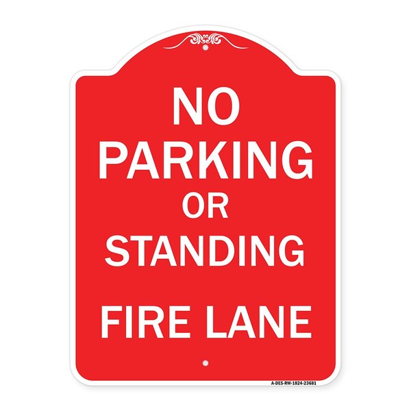 No Parking or Standing Fire Lane, Red & White Aluminum Architectural Sign, 18" x 24", RW-1824-23681